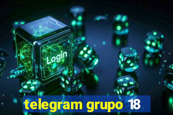 telegram grupo 18